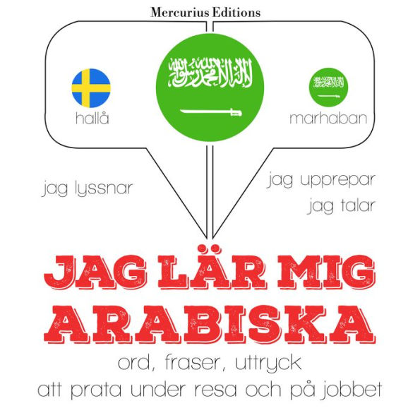 Jag lär mig arabiska: Jeg lytter, jeg gentager, jeg taler: sprogmetode