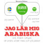 Jag lär mig arabiska: Jeg lytter, jeg gentager, jeg taler: sprogmetode