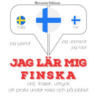 Jag lär mig finska: Jeg lytter, jeg gentager, jeg taler: sprogmetode