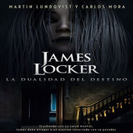 James Locker: La Dualidad de Destino