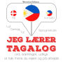 Jeg lærer Tagalog: Lyt, gentag, tal: sprogmetode