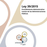 Ley 39/2015 del Procedimiento Administrativo Común de las Administraciones Públicas