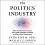 The Politics Industry: How Political Innovation Can Break Partisan Gridlock and Save Our Democracy