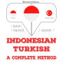 Saya belajar Turki: I listen, I repeat, I speak : language learning course