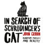 In Search of Schrödinger's Cat: Quantum Physics and Reality