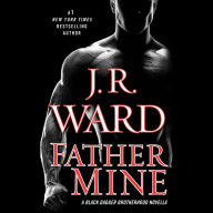 Father Mine: Zsadist and Bella's Story: A Black Dagger Brotherhood Novella