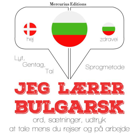 Jeg lærer bulgarsk: Lyt, gentag, tal: sprogmetode