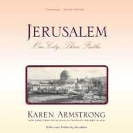 Jerusalem: One City, Three Faiths