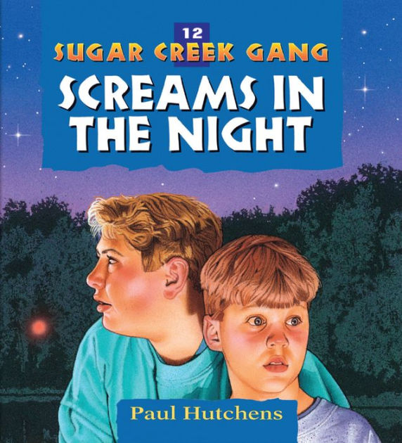 Screams in the Night (Sugar Creek Gang Series 12) by Paul Hutchens