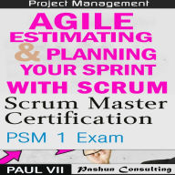 Scrum Master Box Set: Scrum Master Certification: PSM 1 Exam & Agile Estimating & Planning with Scrum