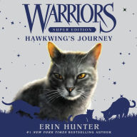 Hawkwing's Journey (Warriors Super Edition Series #9)