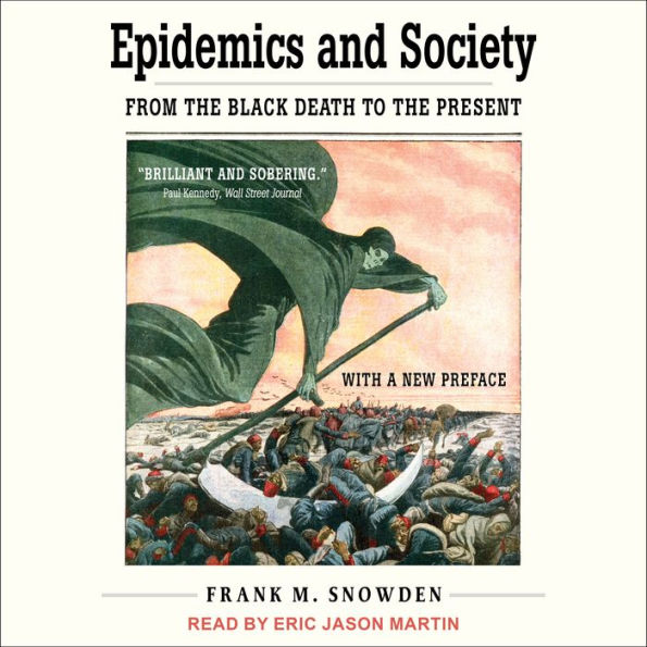 Epidemics and Society: From the Black Death to the Present