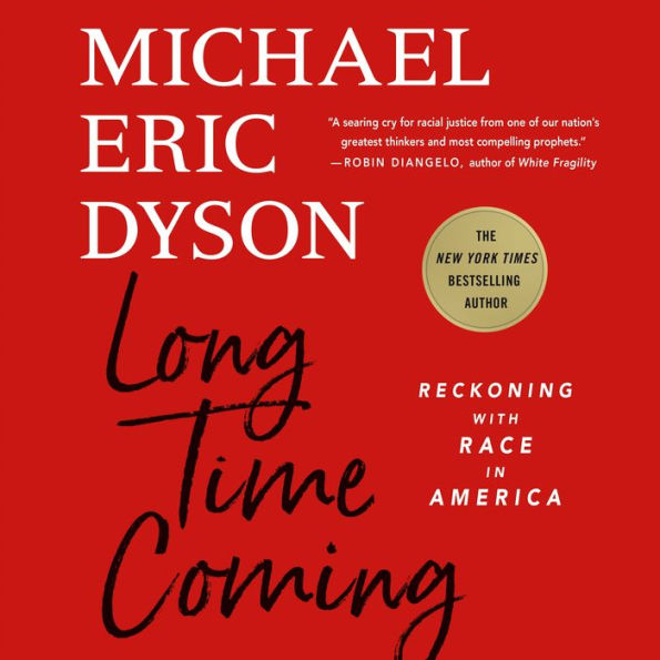 Long Time Coming: Reckoning with Race in America