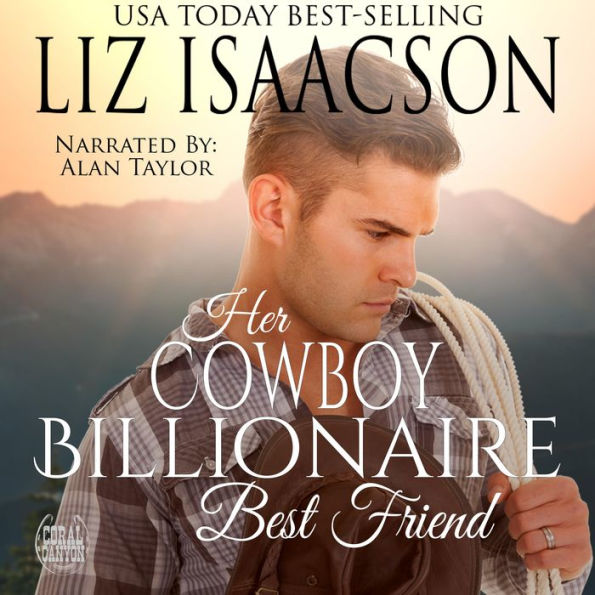 Her Cowboy Billionaire Best Friend: A Whittaker Brothers Novel