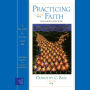 Practicing Our Faith: A Way of Life for a Searching People