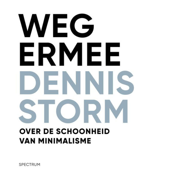 Weg ermee: Over de schoonheid van minimalisme