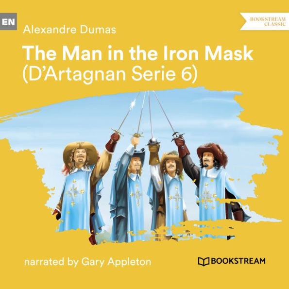 Man in the Iron Mask, The - D'Artagnan Series, Vol. 6 (Unabridged)