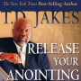 Release Your Anointing: Tapping the Power of the Holy Spirit in You!