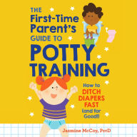 The First-Time Parent's Guide to Potty Training: How to Ditch Diapers Fast (And for Good!)