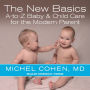 The New Basics: A-to-Z Baby & Child Care for the Modern Parent