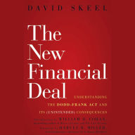 The New Financial Deal: Understanding the Dodd-Frank Act and Its (Unintended) Consequences