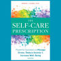 The Self-Care Prescription: Powerful Solutions to Manage Stress, Reduce Anxiety & Increase Well-Being