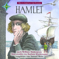 Weltliteratur für Kinder - Hamlet von William Shakespeare: Neu erzählt von Barbara Kindermann (Abridged)