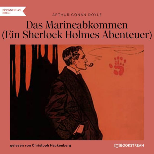 Das Marineabkommen - Ein Sherlock Holmes Abenteuer (Ungekürzt)