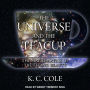 The Universe and the Teacup: The Mathematics of Truth and Beauty