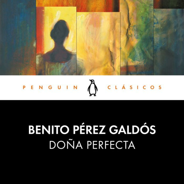 Doña Perfecta By Benito Pérez Galdós Paperback Barnes And Noble® 1107