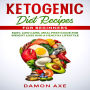 Ketogenic Diet Recipes for Beginners: Low Carb, Meal Prep Guide For Weight Loss And A Healthy lifestyle