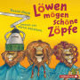 Löwen mögen schöne Zöpfe: Das Laute-Hörbuch zum Mitmachen (Abridged)