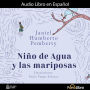 Niño de Agua y las Mariposas (Abridged)