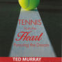 Tennis from the Heart: Pursuing the Dream