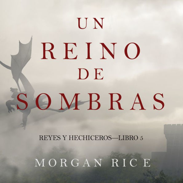 Un Reino de Sombras (Reyes y Hechiceros-Libro #5)