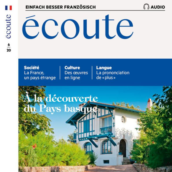 Französisch lernen Audio - Auf ins Baskenland: Écoute Audio 06/2020 - À la découverte du Pays basque (Abridged)