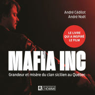 Mafia Inc.: Grandeur et misère du clan sicilien au Québec