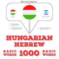 Magyar - héber: 1000 alapszó: I listen, I repeat, I speak : language learning course