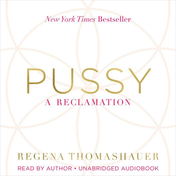 Pussy: A Reclamation