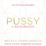 Pussy: A Reclamation