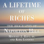 A Lifetime of Riches: The Biography of Napoleon Hill