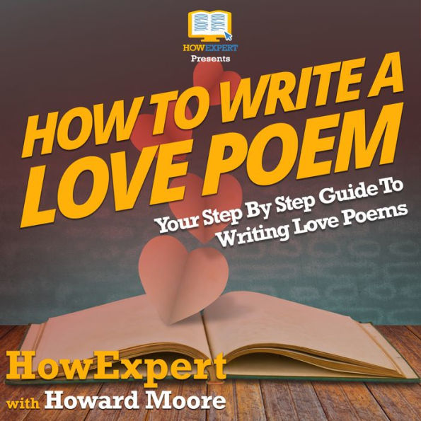 How To Write a Love Poem: Your Step By Step Guide To Writing Love Poems