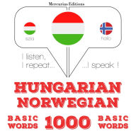 Magyar - norvég: 1000 alapszó: I listen, I repeat, I speak : language learning course