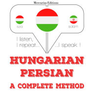 Magyar - perzsa: teljes módszer: I listen, I repeat, I speak : language learning course