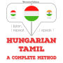 Magyar - tamil: teljes módszer: I listen, I repeat, I speak : language learning course