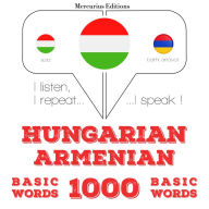 Magyar - örmény: 1000 alapszó: I listen, I repeat, I speak : language learning course