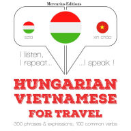 Magyar - vietnami: utazáshoz: I listen, I repeat, I speak : language learning course