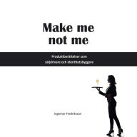 Make me not me: Produktberättelser som säljdrivare och identitetsbyggare