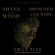 Silver in the Wood & Drowned Country