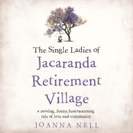 The Single Ladies of Jacaranda Retirement Village